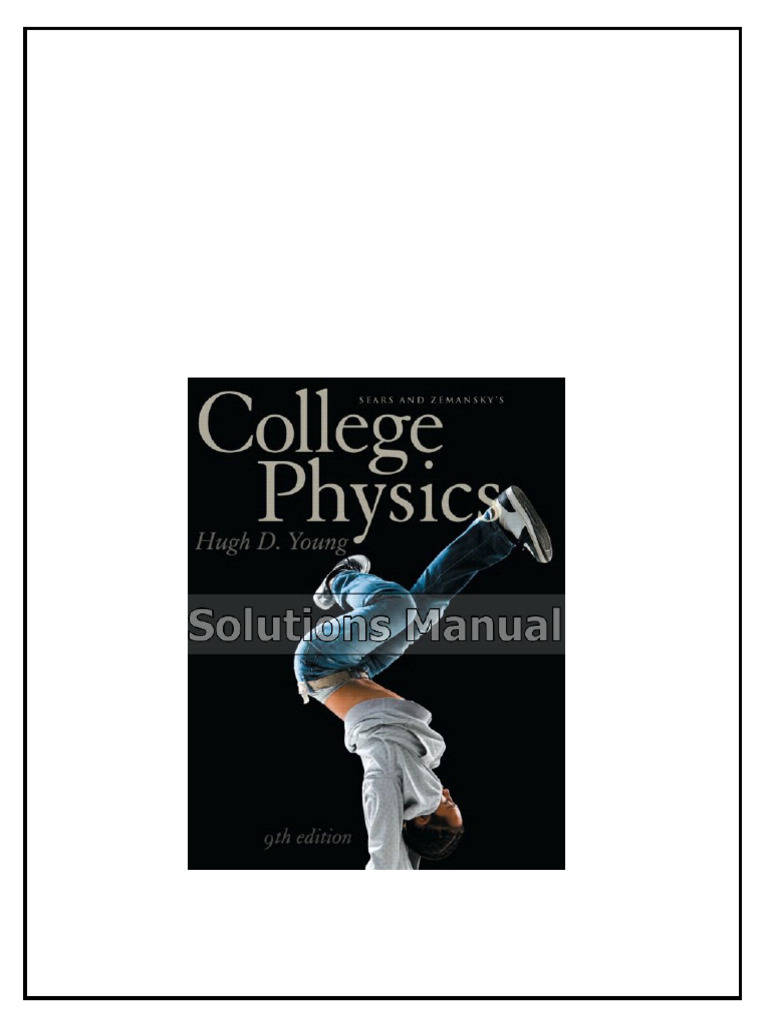College Physics 9th Edition Young Solutions Manual Instant Download | PDF