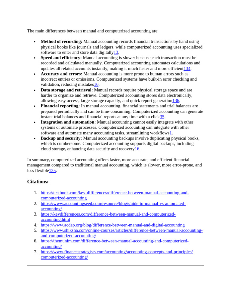 The main differences between manual and computerized accounting are ...