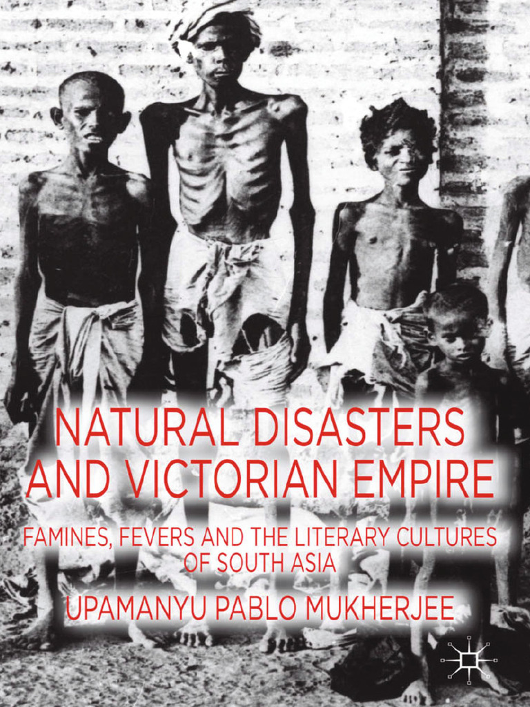 Natural Disasters and Victorian Empire - Famines, Fevers and - Upamanyu ...