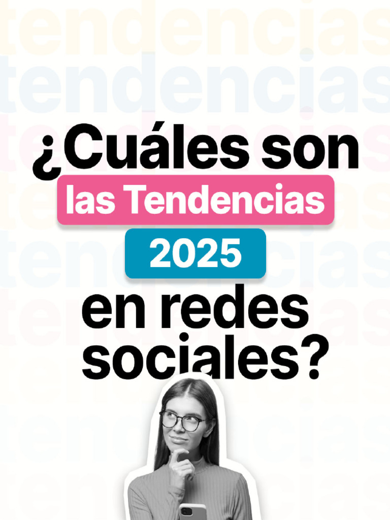Tendencias 2025 En Redes Sociales 1734790394 Pdf