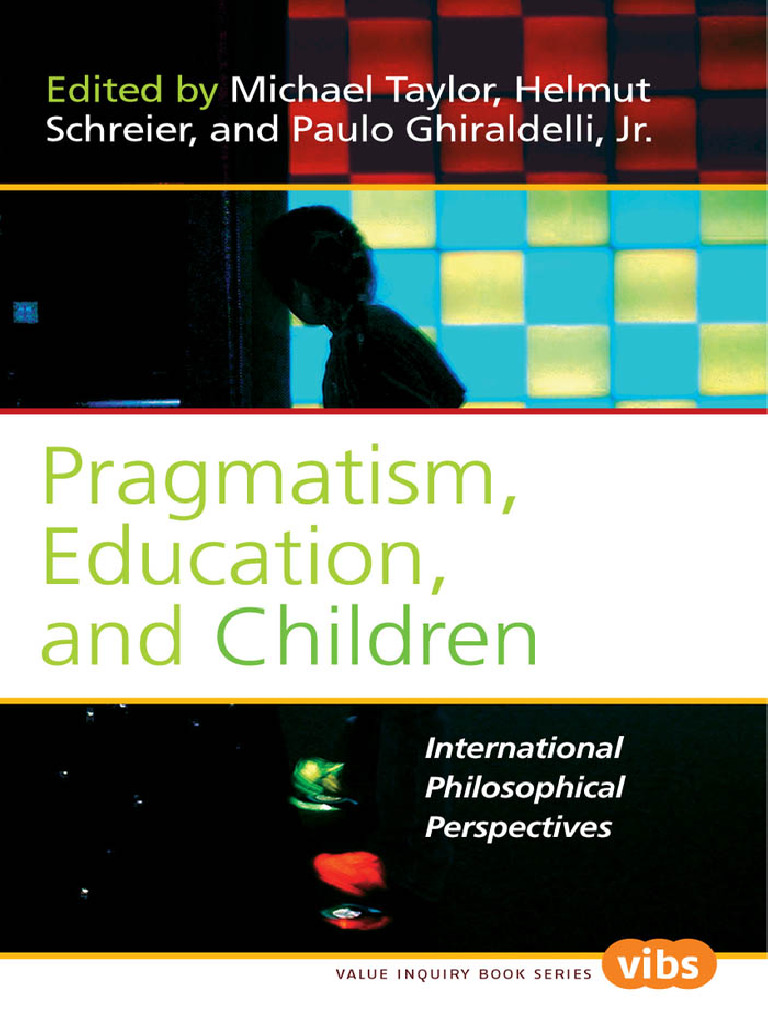 Pragmatism in Education for Children | PDF | Pragmatism | Charles ...