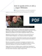 A Hugo Chávez le queda entre un año y dos de vida