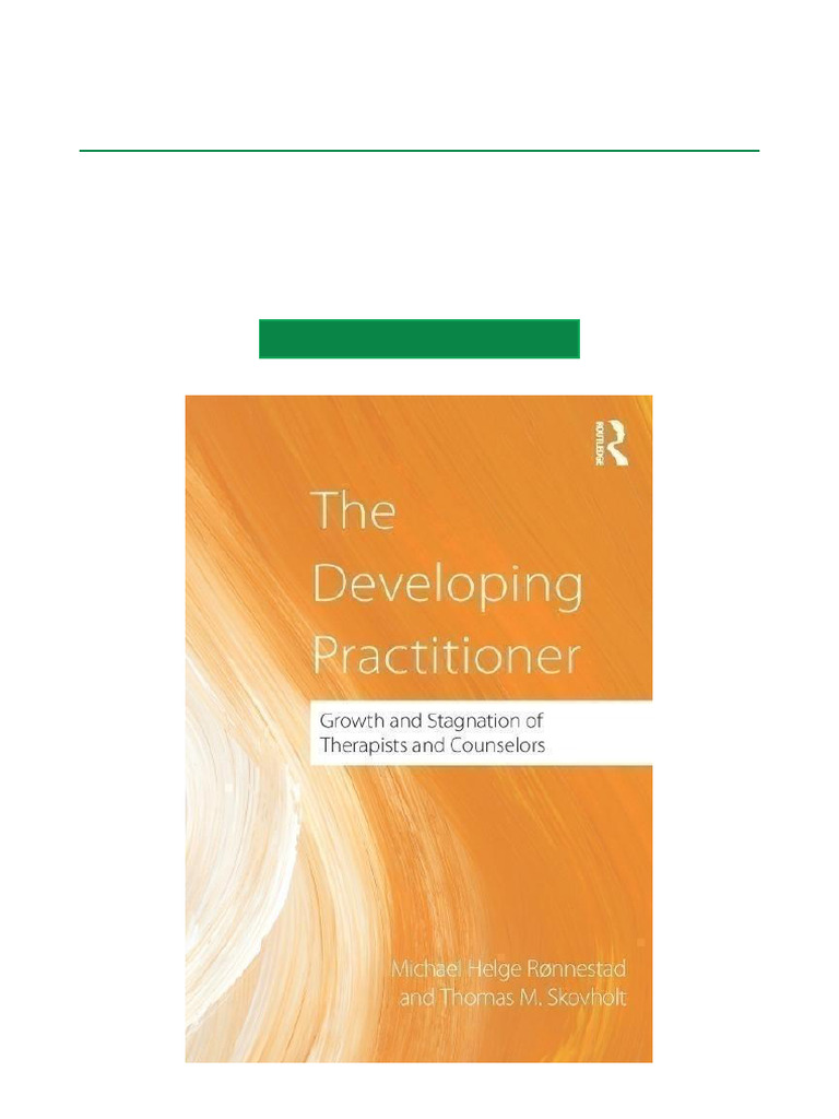 The Developing Practitioner Growth and Stagnation of Therapists and ...