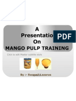 A Presentation On: Mango Pulp Training