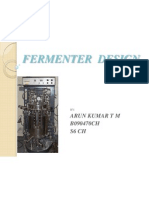 Fermenter Design: Arun Kumar T M B090470CH S6 CH