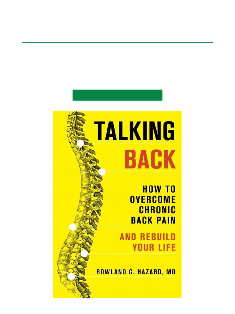 Talking Back How To Overcome Chronic Back Pain and Rebuild Your Life ...