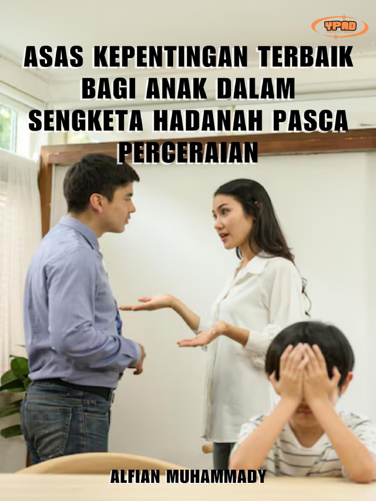 Asas Kepentingan Terbaik Bagi Anak Dalam Sengketa Hadanah Pasca ...