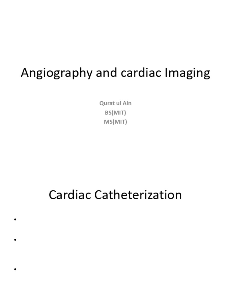 Cardiac Catheterization Overview | PDF | Heart | Angiography