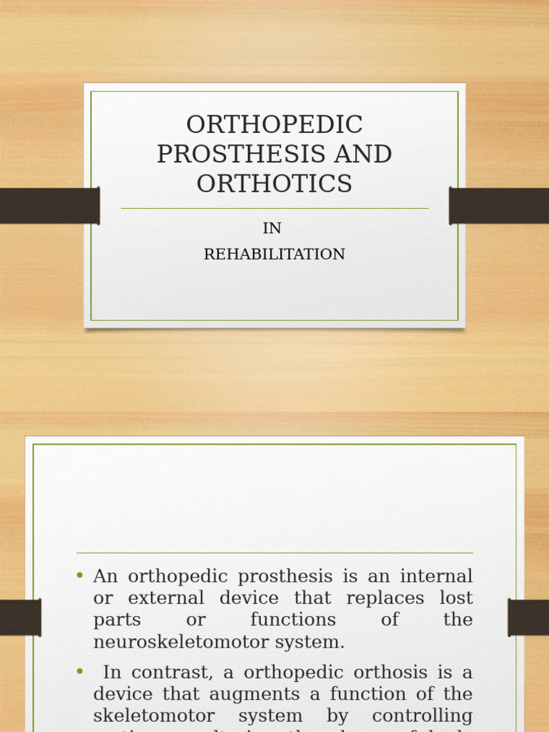 Orthopedic Prosthetics and Orthotics Overview | PDF | Prosthesis ...