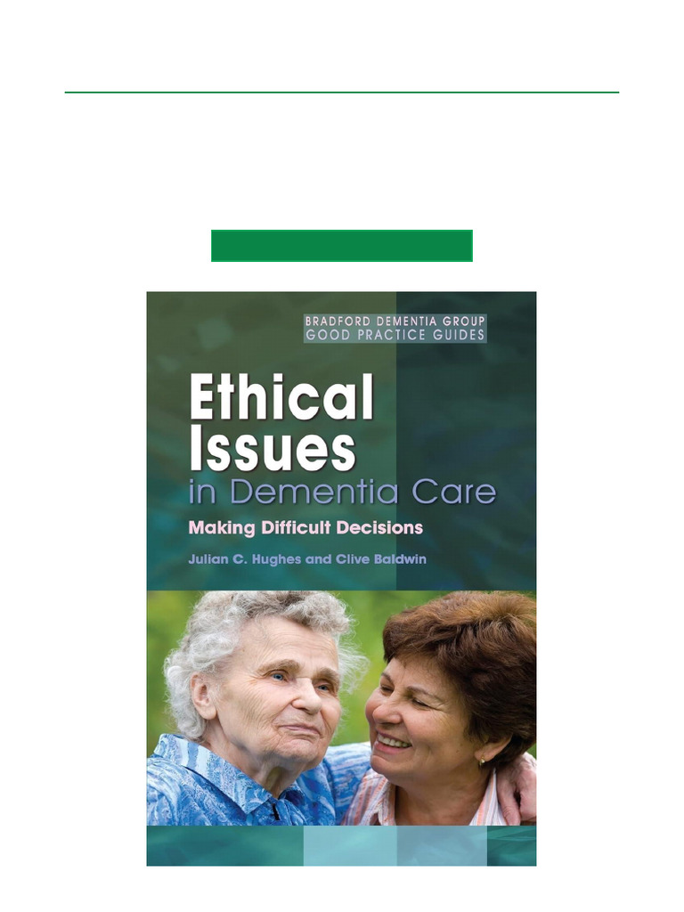 Ethical Decisions in Dementia Care | PDF