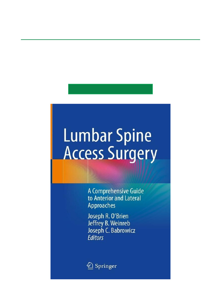 Lumbar Spine Access Surgery A Comprehensive Guide To Anterior and ...
