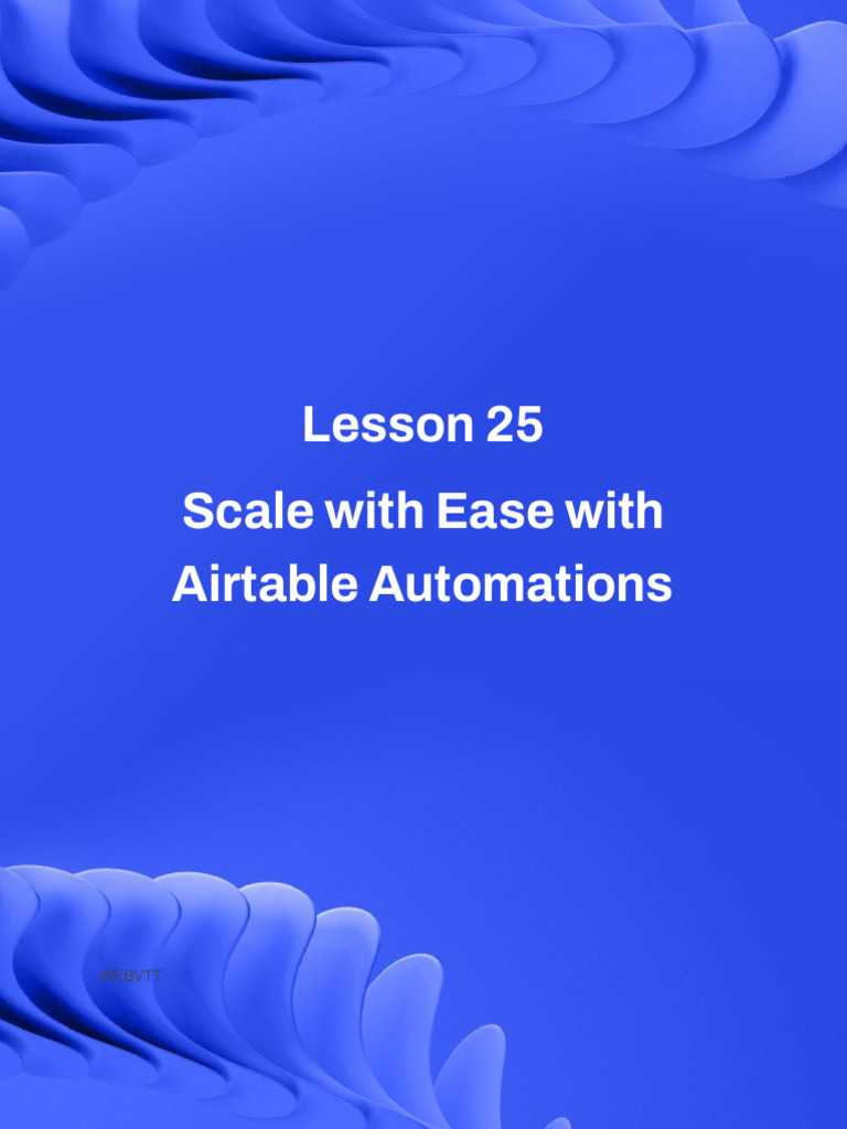 Scale With Ease With Airtable Automations Transcript | PDF | Artificial ...