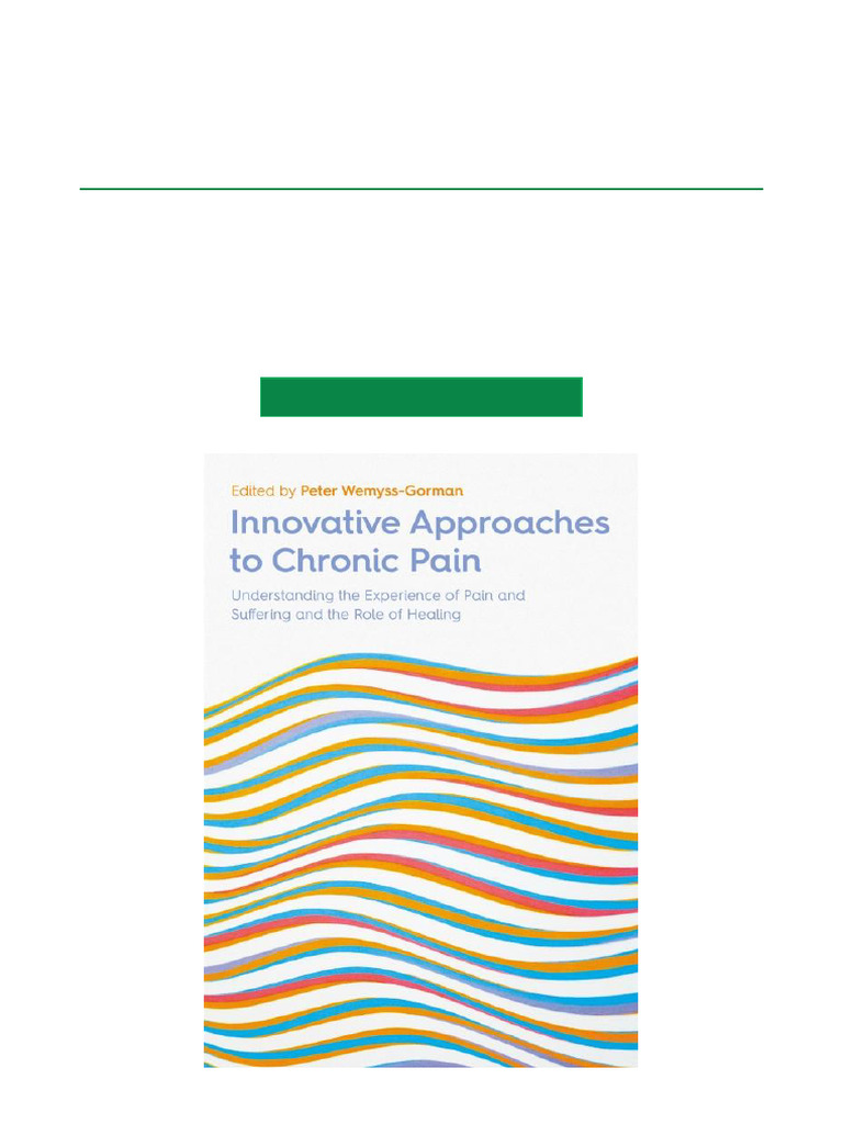 Innovative Approaches To Chronic Pain Understanding The Experience of ...