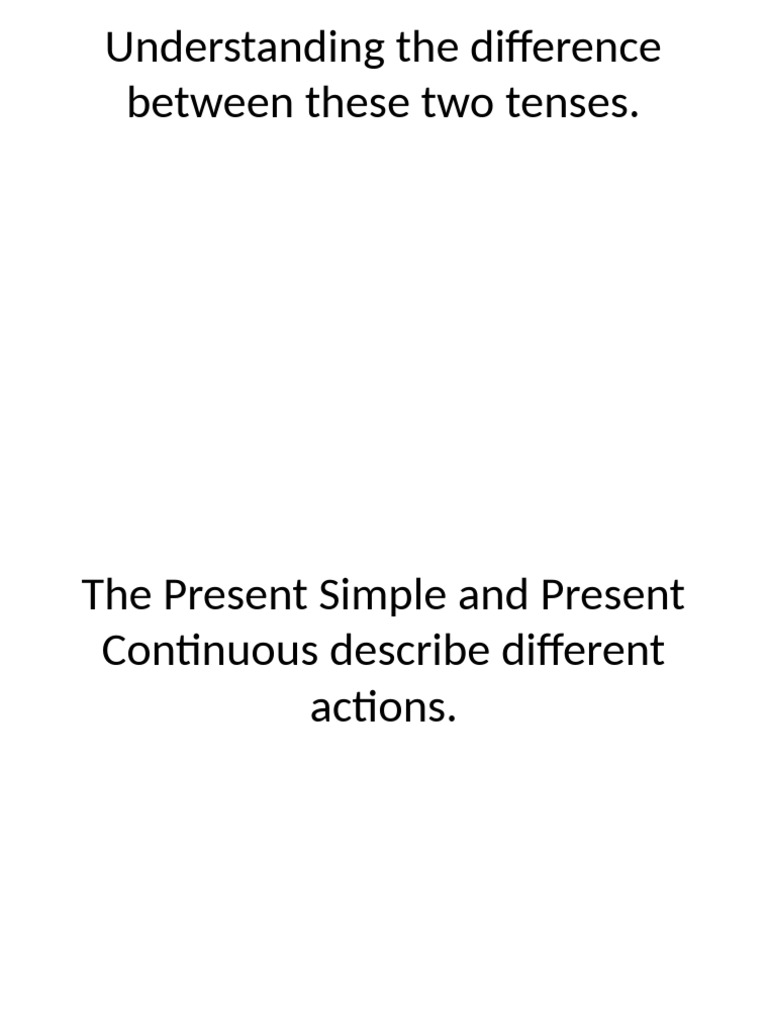 Present Simple Vs Present Continuous | PDF