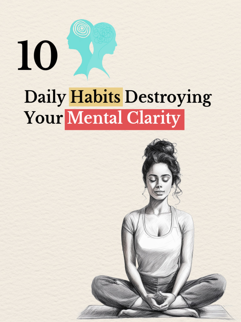 10 Daily Habits Destroying Your Mental Clarity 1739602995 PDF Sleep