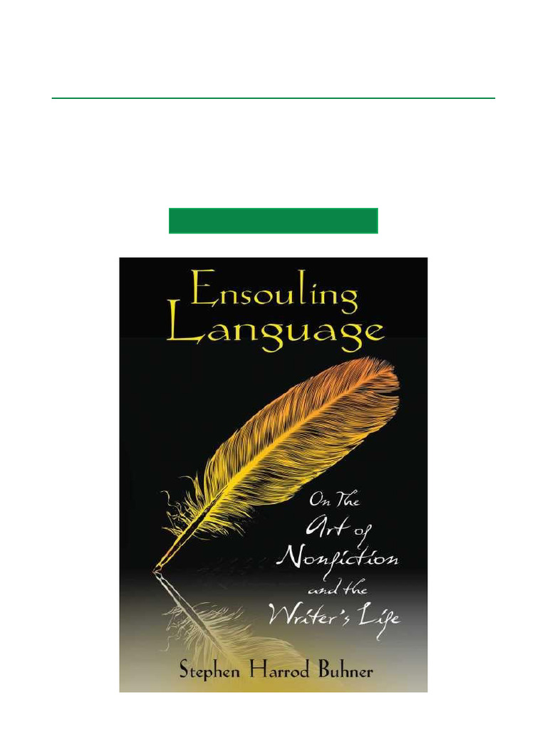 Ensouling Language On The Art of Nonfiction and The Writer's