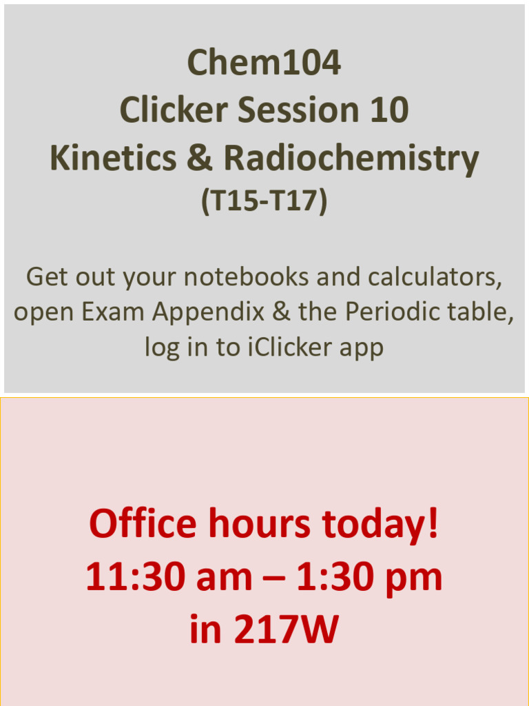 Clicker 10 - Topics 16 and 17_ Kinetics (p. II), Radiochemistry | PDF ...
