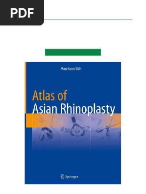 健康・医学 atlas of asian rhinoplasty Atlas of Asian Rhinoplasty Full Text | PDF | Human Nose
