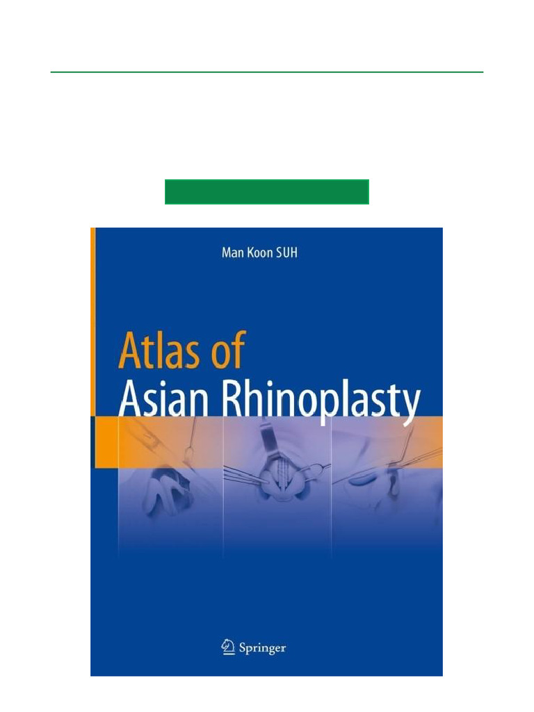 Atlas of Asian Rhinoplasty Full Text | PDF | Human Nose
