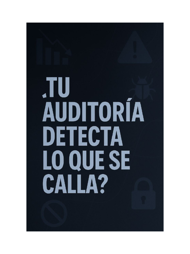 Tu auditoría detecta lo que se calla | PDF