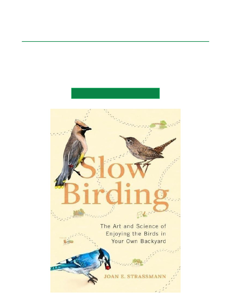 Slow Birding: Enjoying Backyard Birds | PDF | Birdwatching | Birds