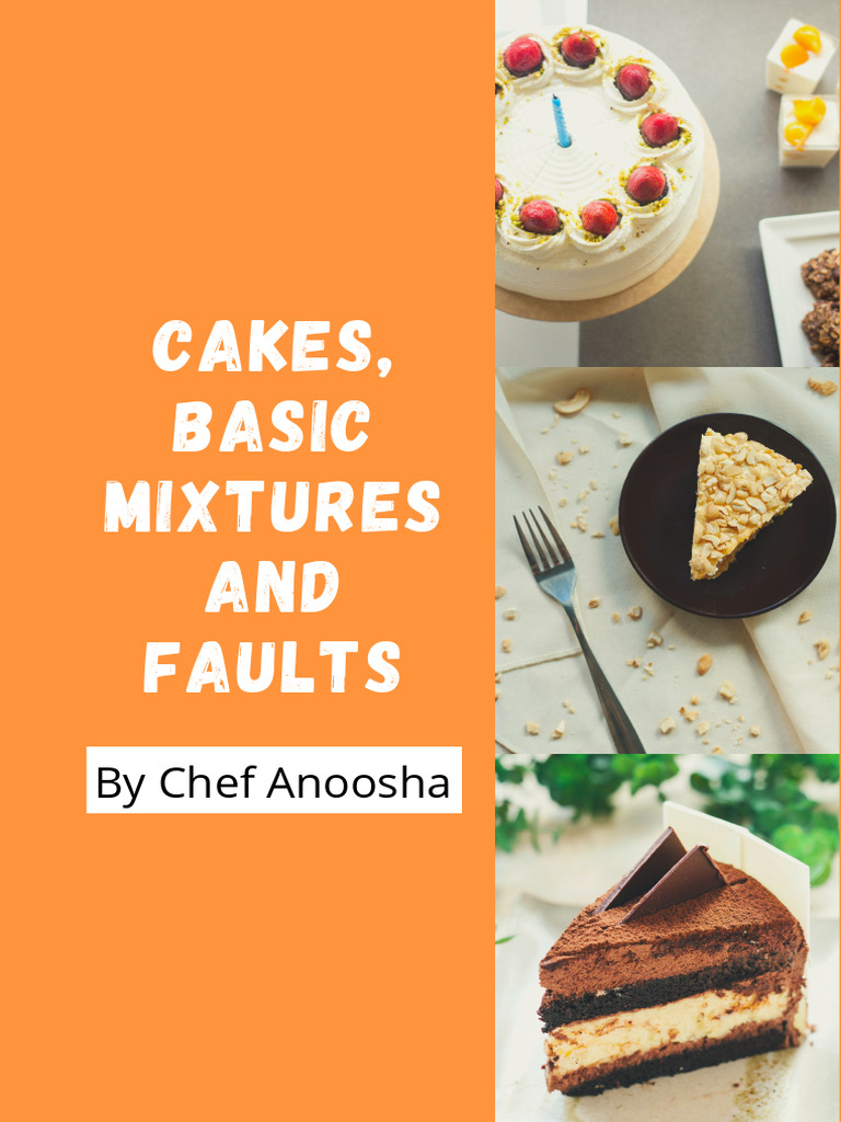 CAKES, BASIC MIXTURES AND FAULTS Notes | PDF | Cakes | Baking Powder