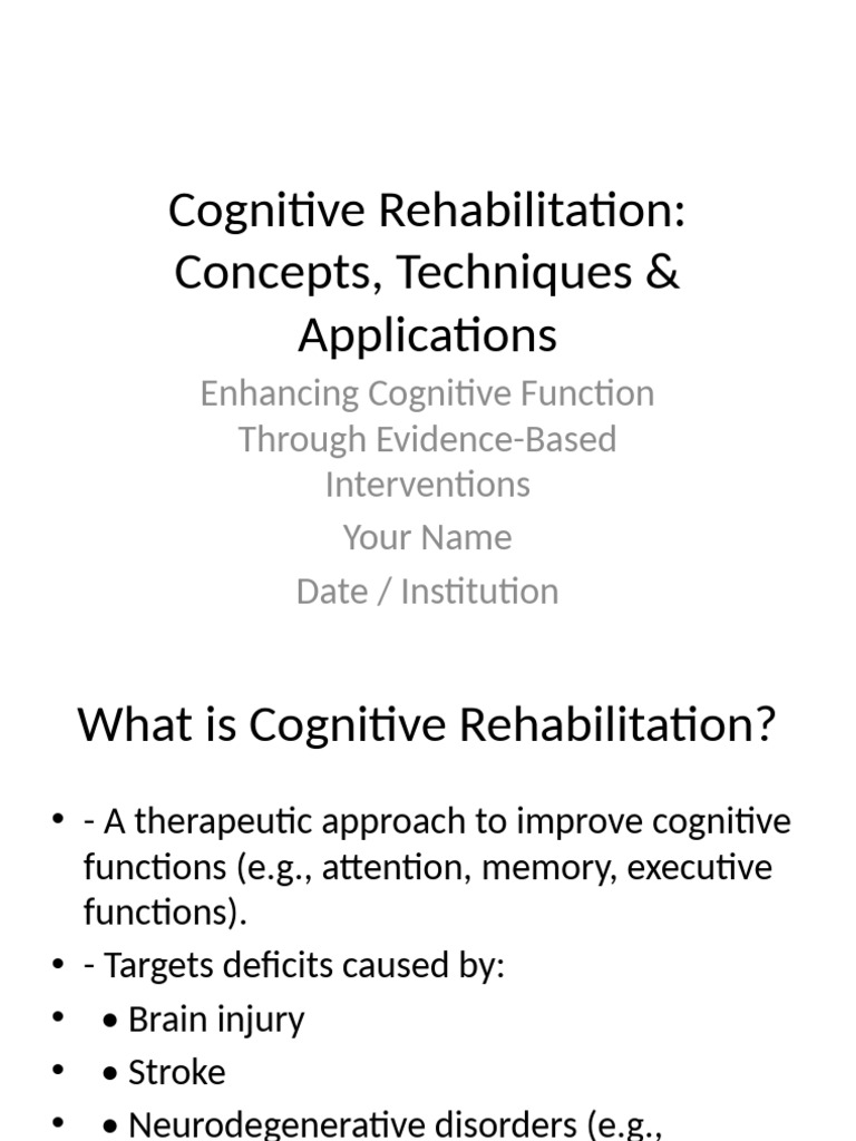 Cognitive Rehabilitation Techniques Overview | PDF | Physical Therapy ...