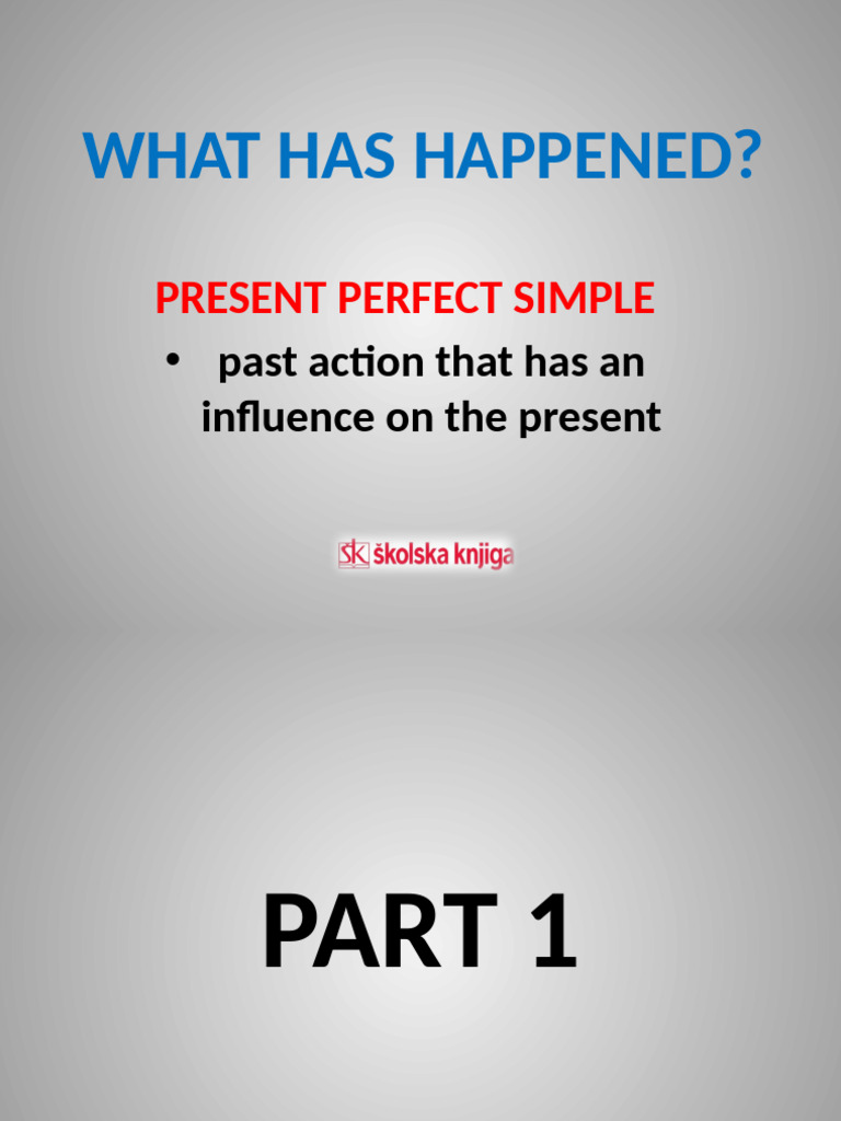 Dip+in+7+Lesson+9+ +Present+Perfect+Simple | PDF