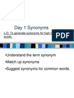 Day 1 Synonyms: - Understand The Term Synonym - Match Up Synonyms - Suggest Synonyms For Common Words