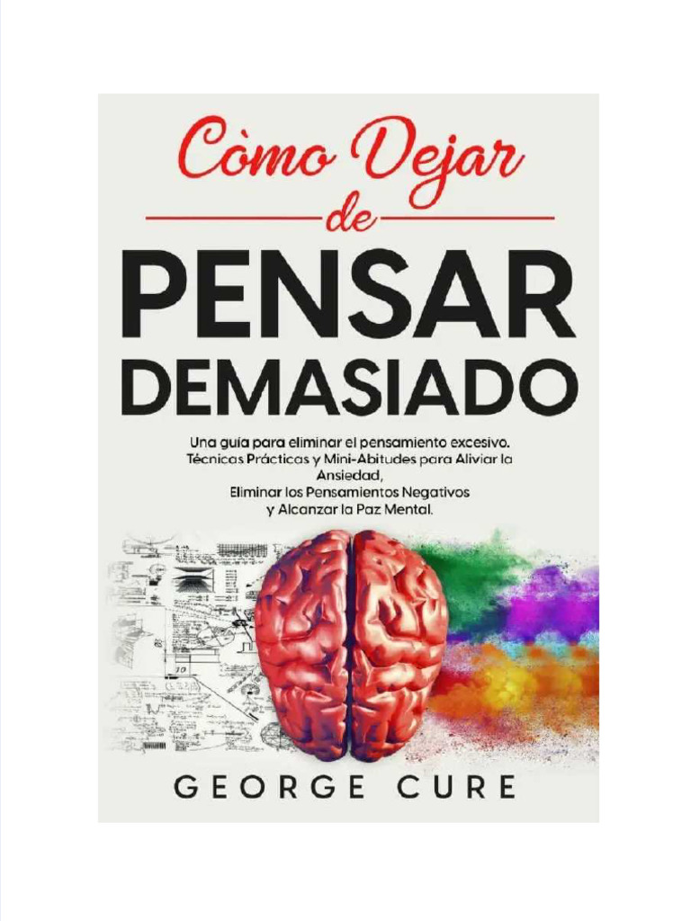 Cómo dejar de pensar demasiado | PDF | Pensamiento | Mente