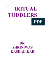Spiritual Toddlers Dr. Shriniwas Kashalikar
