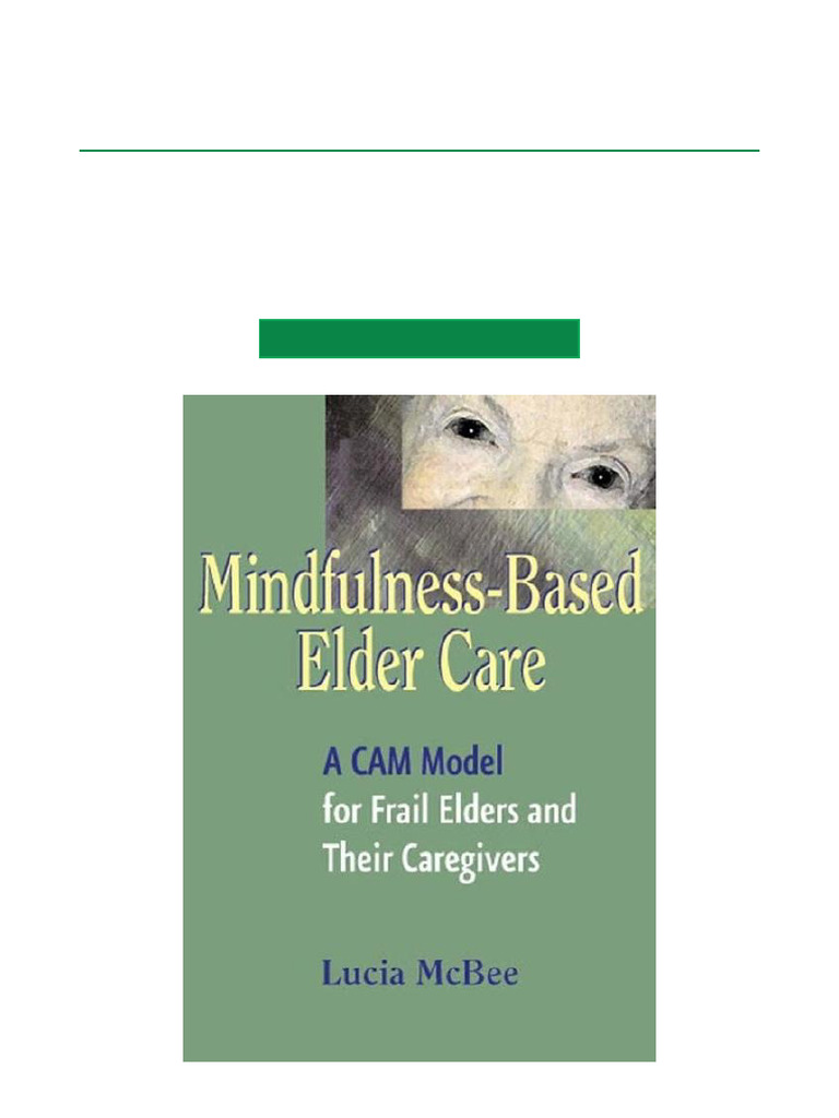 Limited Get Mindfulness Based Elder Care A CAM Model For Frail Elders ...