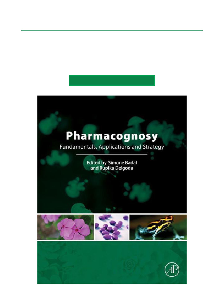 Look Into Pharmacognosy Fundamentals, Applications and Strategies All