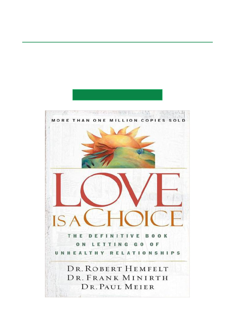 Quick Download Love Is A Choice The Definitive Book On Letting Go of ...