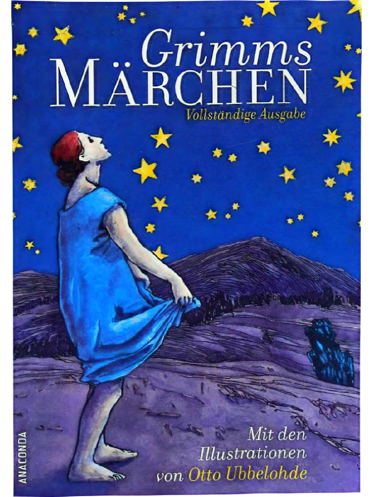 Jacob Grimm, Wilhelm Grimm, Brüder Grimm - Grimms Märchen. Vollständige