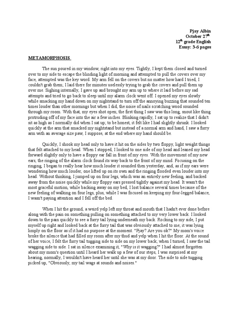 Metamorphosis: Pjay Albin October 27 12 Grade English Essay: 3-6 Pages ...