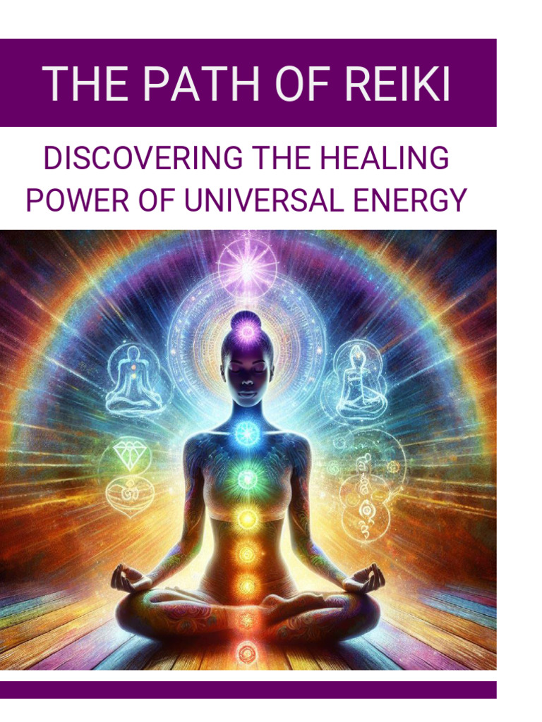 The Path of Reiki Discovering The Healing Power of Universal Energy ...