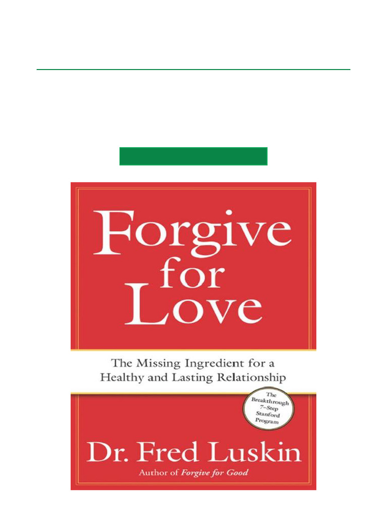 Popular Pick Forgive For Love The Missing Ingredient For A Healthy and ...