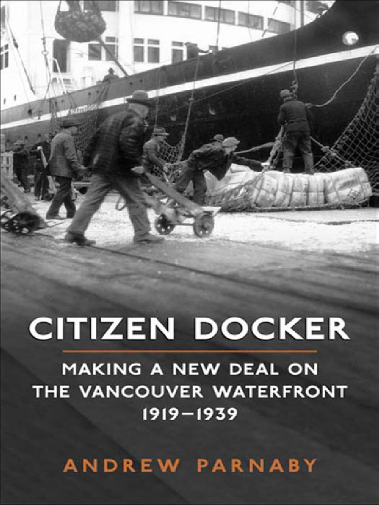 Citizen Docker: Vancouver Waterfront History | PDF | Industrial Workers ...