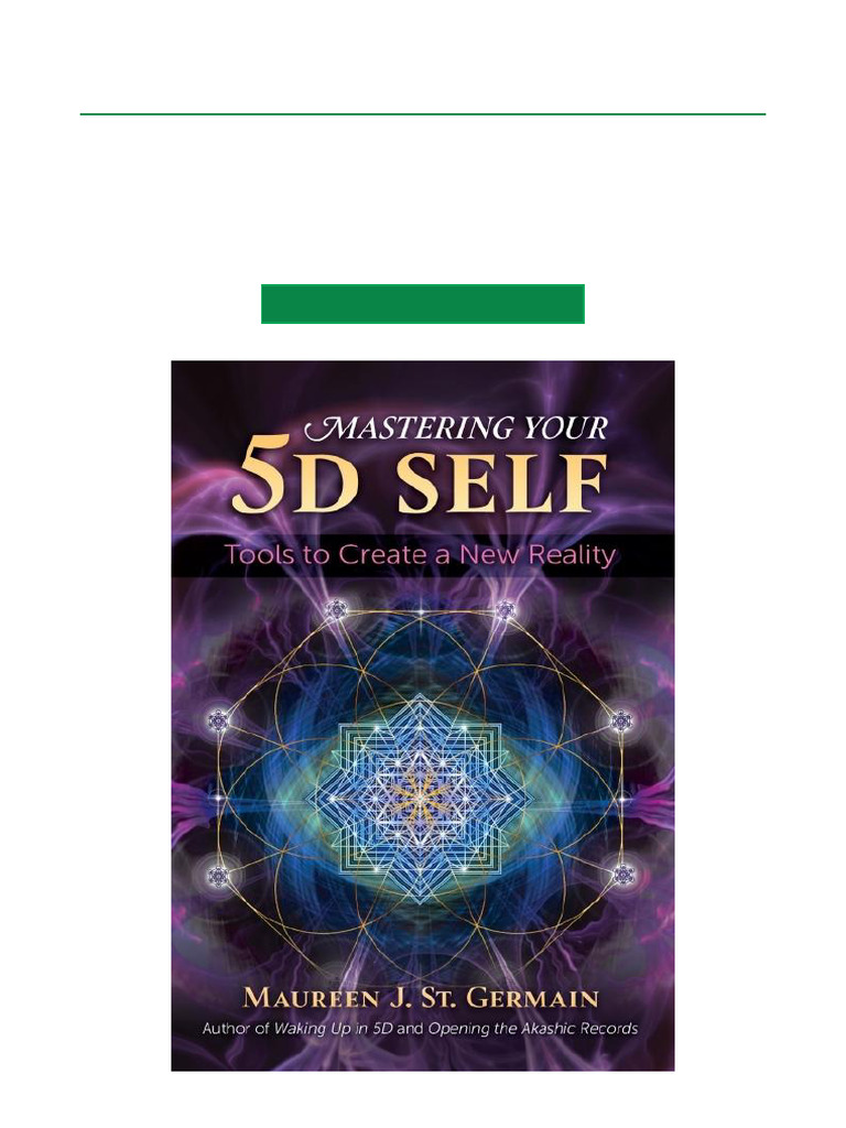 Read Mastering Your 5D Self Tools to Create a New Reality PDF DOCX ...