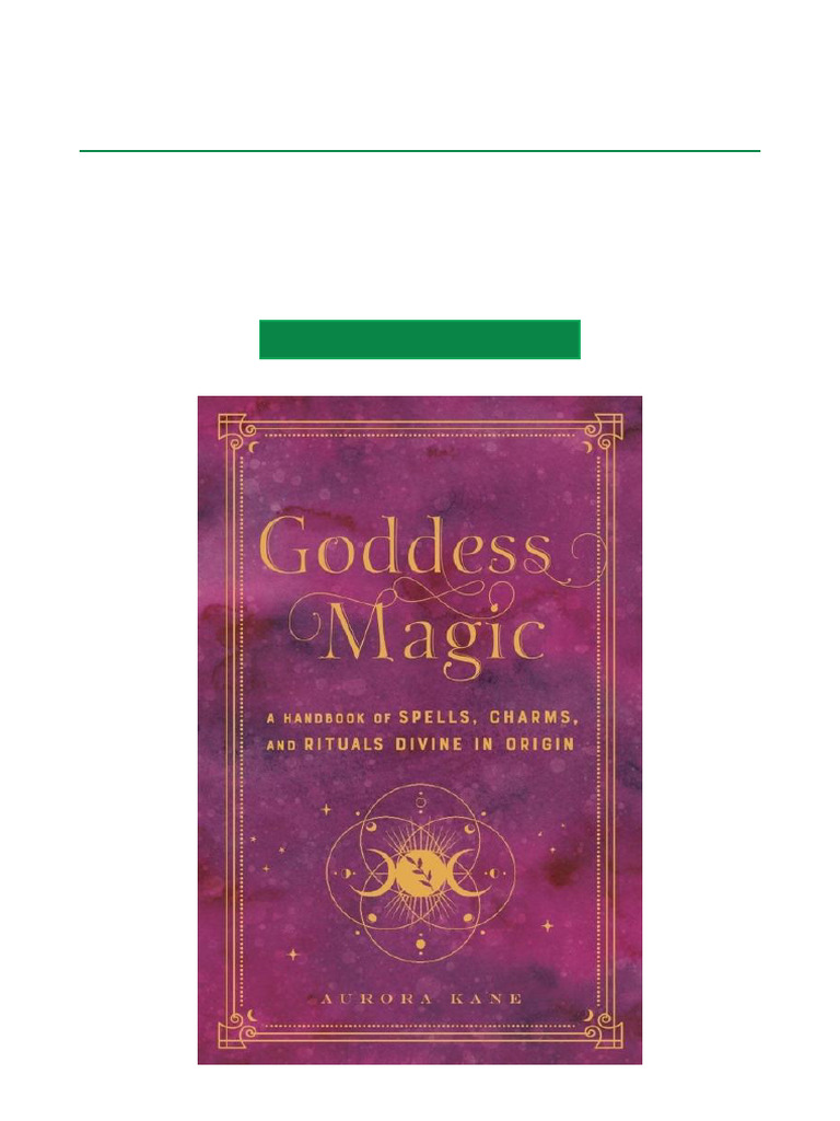 View Goddess Magic A Handbook of Spells, Charms, and Rituals Divine in ...