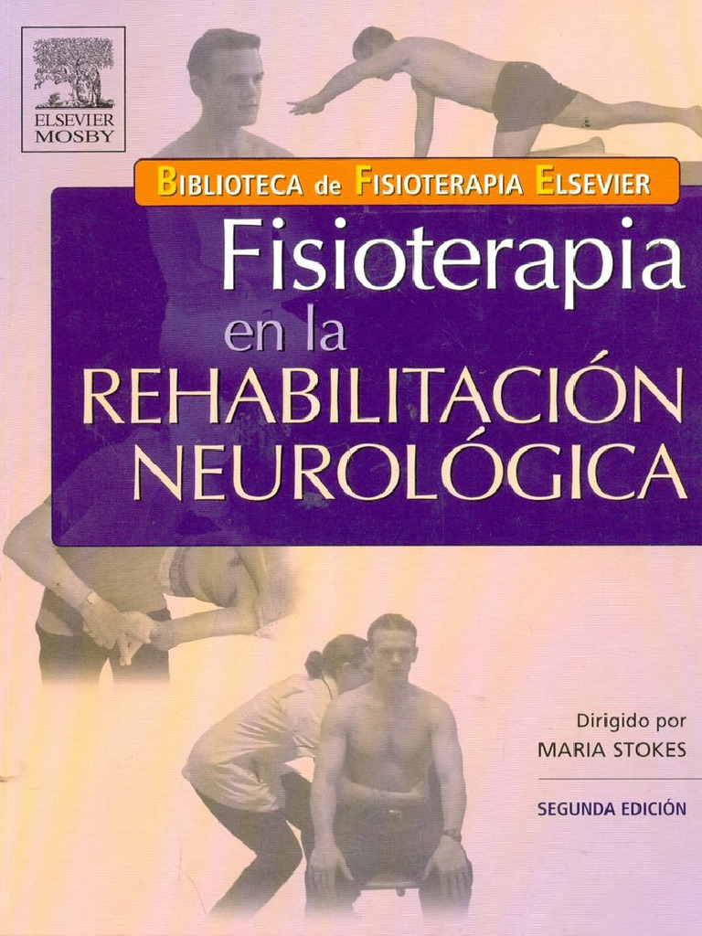 Fisioterapia en La Rehabilitacion Neurologica 2da Edic M Stokes | PDF