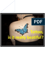 Tattoo, Is It Really Beatiful?