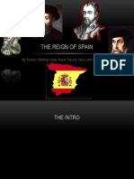 The Reign of Spain: By: Roshan, Sambhav, Utsav, Oscar, Takuma, Kevin, John and Manuel