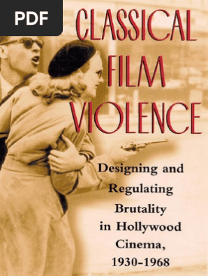 Classical Film Violence Pdf Censorship Violence