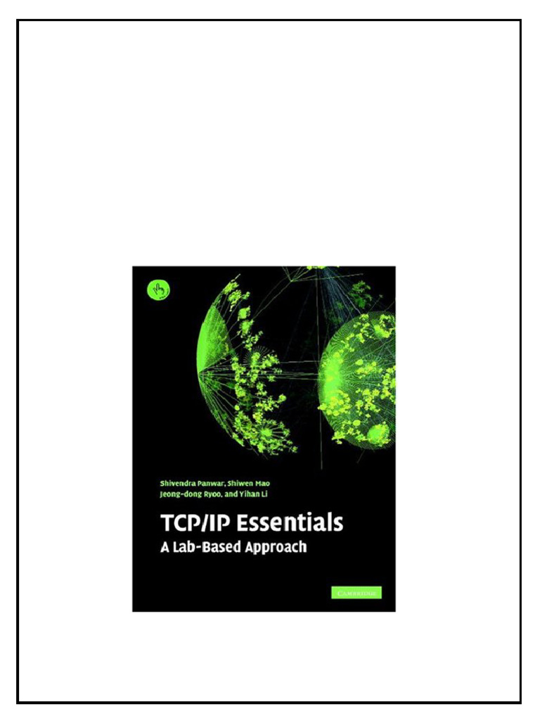 Tcp Ip Essentials A Labbased Approach Shivendra S Panwar Shiwen Mao pdf ...
