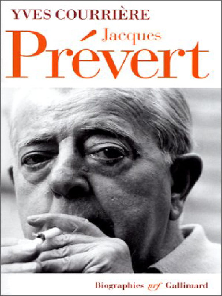 Biographie de Jacques Prévert par Yves Courrière | PDF | Paris