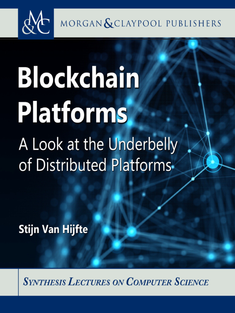 Blockchain Platforms: A Look at The Underbelly of Distributed Platforms |  PDF | Distributed Computing | Applications Of Cryptography