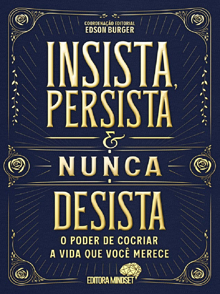 Insista, Persista e Não Desista | PDF | Motivação | Motivacional