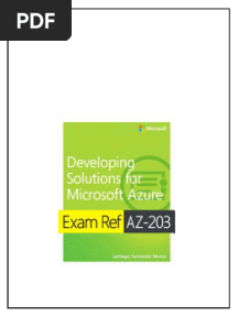Exam Ref Az203 Developing Solutions For Microsoft Azure 1st Edition Santiago Fernndez Muoz instant download